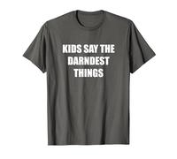 Kids Say The Darndest Things T-Shirt, Men, Asphalt, XXL