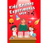 Kids Science Experiments STEM 3: Illustrated Summer Activity book for children age 4 to 8 - An Early Reader's Guide to STEM Concepts, Experiments at ... World of Science Experiments for Kids STEM)