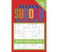 Kids Sudoku: 60 Easy Sudoku Puzzles and Solutions for Ages 6 and up