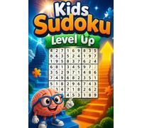 Kids Sudoku Level Up Puzzles: 100 Medium Logic Challenges for Kids Ages 7-11 (Kids Sudoku Learning Series)