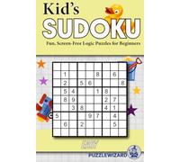 Kid's Sudoku: Puzzle Book: Easy Sudoku Puzzles for the Young Mind | Solve these Sudoku Cases | 6x9 inches, 110 pages | 50+ Pages | Solutions Incuded (PuzzleWizard Sudoku)