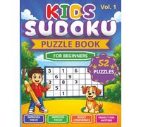 KIDS SUDOKU Puzzle Book For Beginners: 52 Sudoku Puzzles with Solutions | 4x4 Grids, Large Print, Made for Children | Level: Very Easy | Great for rainy days, travel, and quiet time