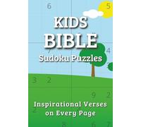 Kids Sudoku Puzzle Book: For Children | Inspiring Verses on Every Page | Help Calm the Mind, Relax, and Focus | 6x9 inches, 110 Pages | 50+ Puzzles | Solutions Included