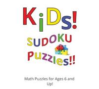Kids Sudoku Puzzle Book: Fun and Easy Math Puzzles For Kids | Ages 6 and Up | 50+ Puzzles | Solutions Included