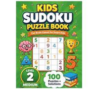 Kids Sudoku Puzzle Book: Fun Brain Games for Smart Kids: Level 2 Medium, 100 Puzzles + Solutions for Ages 6-12