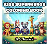 Kids Superheros Coloring Book: Animal Superheros: A Bold Line Coloring Book with Fun Adventures for Kids