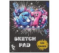 Kids & Teens Six-Seven Sketch Pad - 120 Blank Pages for Drawing & Doodling: Unleash Creativity, Doodle, Sketch, and Draw Fun Masterpieces!