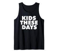 Kids These Days Tank Top