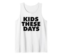 Kids These Days Tank Top