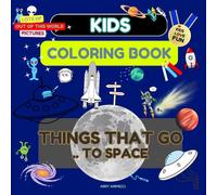 Kids 'Things That Go.. To Space' Coloring Book: Making Kids Happy