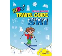 Kids' Travel Guide - Ski: Everything kids need to know before and during their ski trip: Volume 90