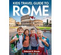 Kids travel guide to rome: Exploring history and daily life (My First Travel Guide Series)