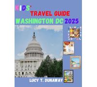 Kids’ Travel Guide Washington DC 2025