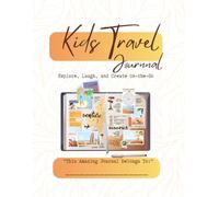 Kids Travel Journal: Explore, Laugh, and Create On-the-Go! Ages 6-12: A Fun Airplane Travel Activity Book | Perfect For Trips And Family Fun: Perfect ... For Boys And Girls Ages 6,7,8,9,10,11,12