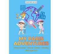 Kids Travel Journal for Paris: Fun Activity Book, Travel Log And Memory Keeper for Kids | Together We Go Adventures