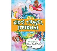Kids travel journal: my trip to disneyland paris