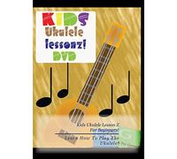 Kids Ukulele Lesson Z: Learn How To Play The Ukulele: For Beginners!
