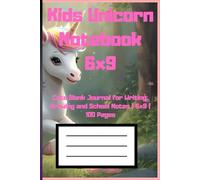Kids Unicorn Notebook: Cute Blank Journal for Writing, Drawing and School Notes | 6x9 | 100 Pages