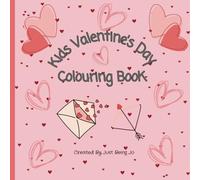 Kids Valentine’s Day Colouring BooK: 30 Fun and Adorable Designs for Boys and Girls!