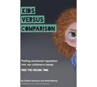 Kids Versus Comparison: Putting emotional regulation into our children's hands