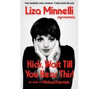 Kids, Wait Till You Hear This! : My Memoir - The instant #1 Sunday Times Bestselling Memoir