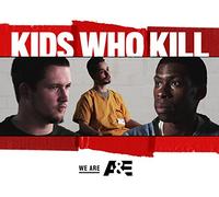 Kids Who Kill