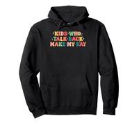 Kids Who Talk Back Make My Day Speech Language Pathologist Pullover Hoodie