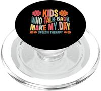 Kids Who Talk Back Make My Day Speech Language Therapist SLP PopSockets PopGrip for MagSafe
