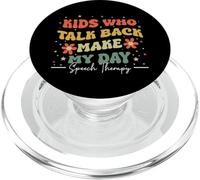 Kids Who Talk Back Make My Day Speech Therapy SLP Therapist PopSockets PopGrip for MagSafe