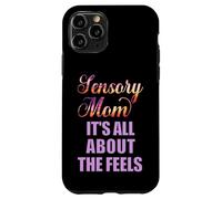 Kids with Special Needs Sensory Mom All About Feels Autism Case for iPhone 11 Pro