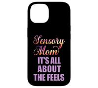 Kids with Special Needs Sensory Mom All About Feels Autism Case for iPhone 14