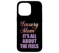Kids with Special Needs Sensory Mom All About Feels Autism Case for iPhone 14 Pro Max