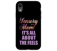 Kids with Special Needs Sensory Mom All About Feels Autism Case for iPhone XR