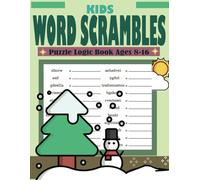 Kids Word Scrambles Puzzle Logic Book Ages 8-16: Challenging and Funny Brain Teaser Word Scramble Puzzles Book - Words Book to Improve Your Memory