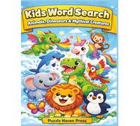 Kids Word Search - Animals, Dinosaurs & Mythical Creatures: A Fun Word Search Book for Kids Ages 4-8