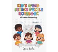 KID'S WORD SEARCH PUZZLE NOTEBOOK: 200+ Educational Games to develop Critical Thinking, Hand-Eye Coordination & Early Reading Skills Through Activities for Boys and Girls