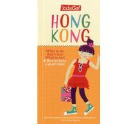 Kidsgo! Hong Kong: Tell Your Parents Where to Go (KidsGo! Guides)