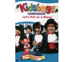 Kidsongs: Let's Put on a Show [DVD] [Region 1] [US Import] [NTSC]