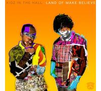 Kidz In The Hall / Land Of Make Believe