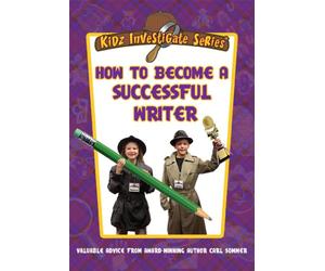 Kidz Investigate Series - How To Become A Successful Writer