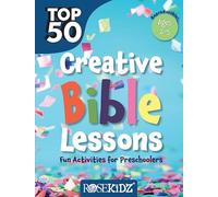 Kidz: Top 50 Creative Bible Less Presch: Fun Activities for Preschoolers