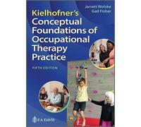 Kielhofner's Conceptual Foundations of Occupational Therapy Practice