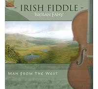 Kieran Fahy - Irish Fiddle: Man From The West
