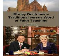 Kieran James Money Doctrines - Traditional versus Word of Faith Teaching Kieran James Multicolor