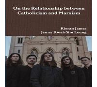 Kieran James On the Relationship between Catholicism & Marxism Paperback Book Kieran James Multicolor