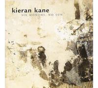 Kieran Kane - Six Months, No Sun