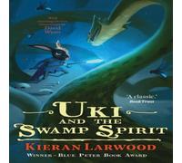Kieran Larwood Uki & the Swamp Spirit Book Kieran Larwood Multicolor