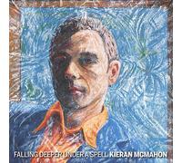 Kieran McMahon - Falling Deeper Under a Spell