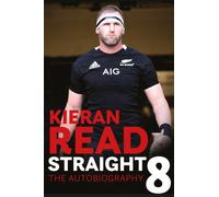 Kieran Read - Straight 8: The Autobiography