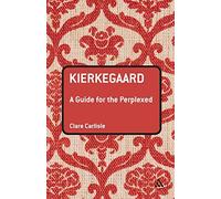 Kierkegaard: A Guide for the Perplexed